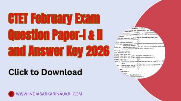 CTET February Exam Question Paper-I & II and Answer Key 2026 Released